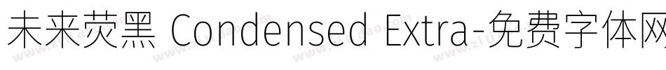 未来荧黑 Condensed Extra字体转换